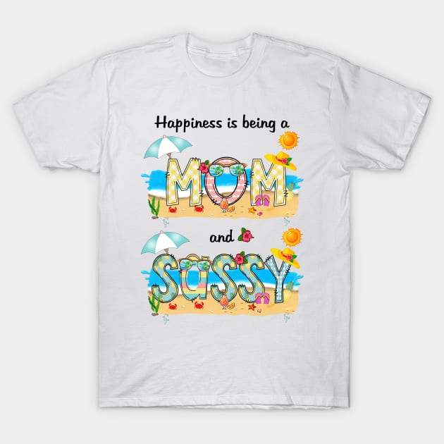 Happiness Is Being A Mom And Sassy Summer Beach Happy Mother's T-Shirt by KIMIKA